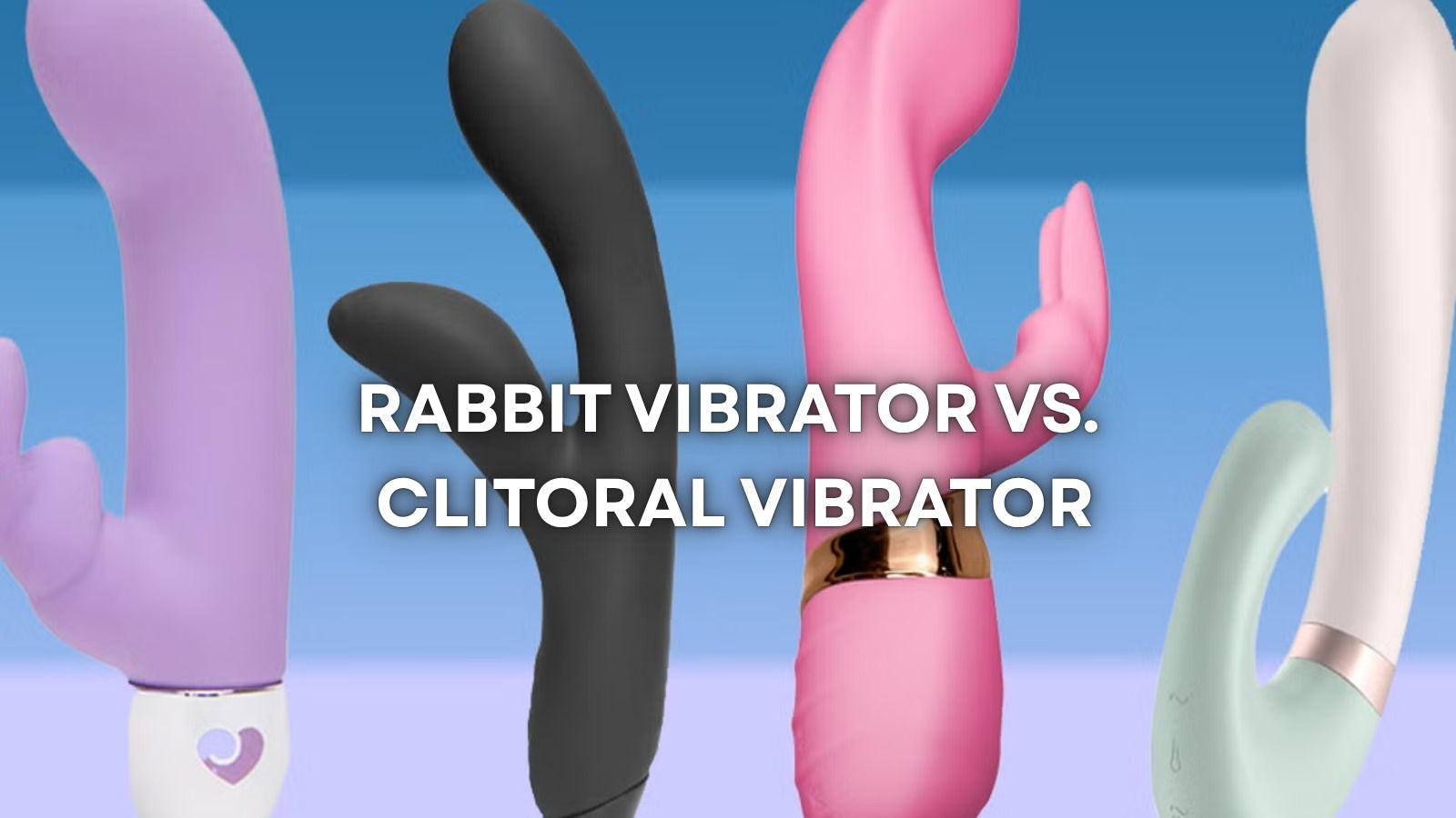 Rabbit Vibrator vs Clitoral Vibrator: Which One Is Right for You? LOVVA