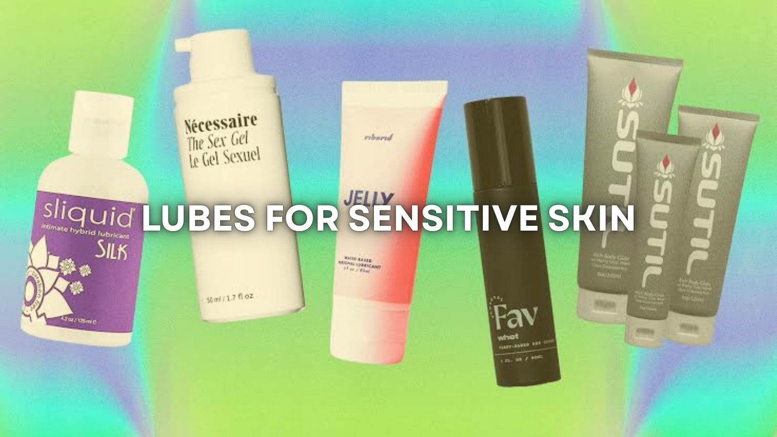 How to Choose the Best Personal Lubricant for Sensitive Skin LOVVA