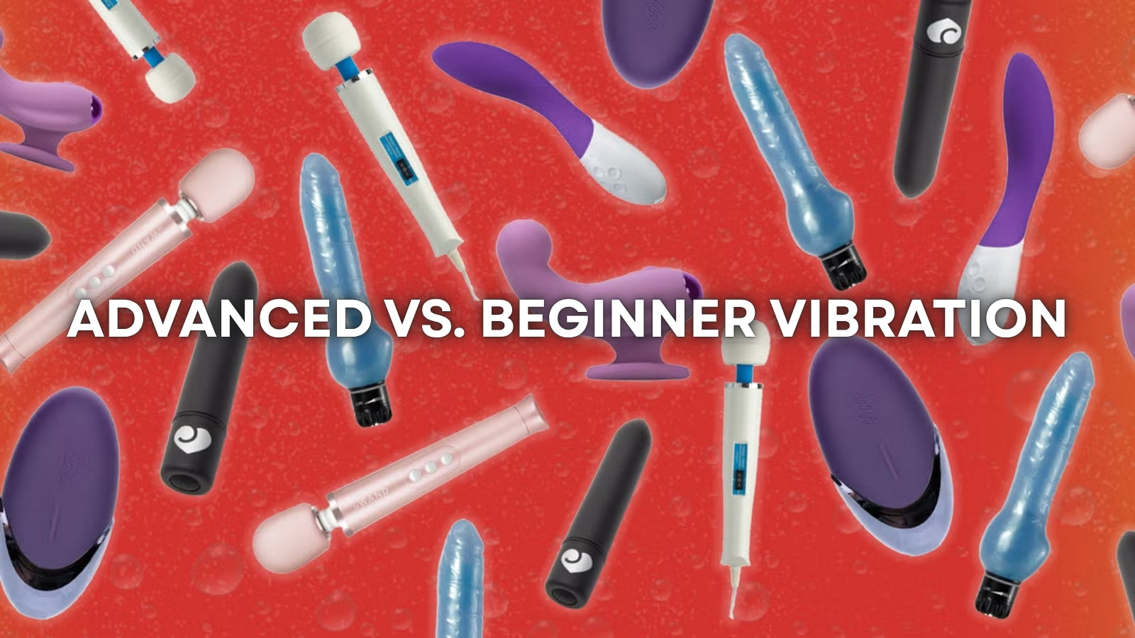 Beginner Vibrator vs Advanced Vibrator: Which One Should You Choose? LOVVA