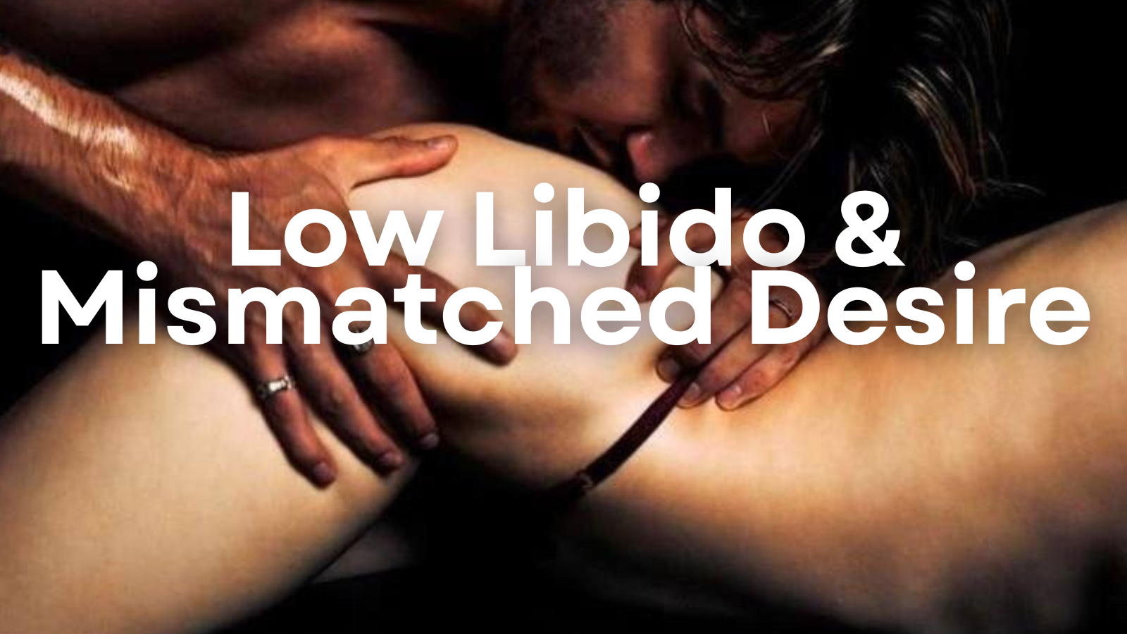 Low Libido & Mismatched Desire: How Couples Can Reconnect Without Pressure LOVVA