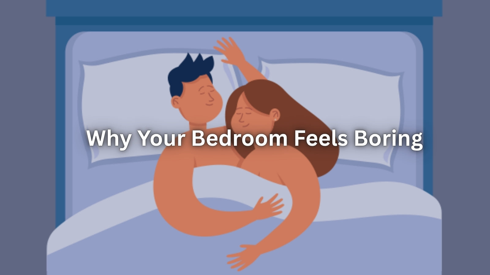 Why Your Bedroom Feels Boring (And It’s Not What You Think) LOVVA