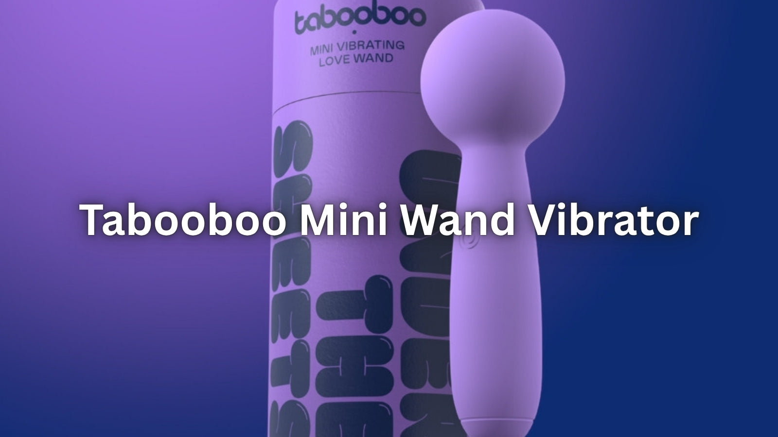 Tabooboo Under The Sheets Wand Vibrator: Small Size, Serious Power LOVVA