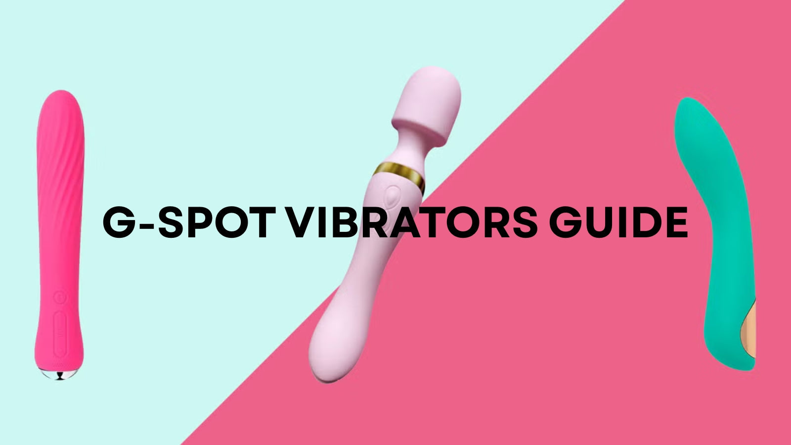 G-Spot Vibrators: What They Are and How to Find What Works for You LOVVA