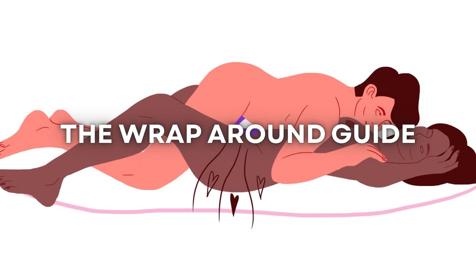 POSITION OF THE MONTH: THE “WRAP AROUND” FOR BETTER COMFORT AND CLOSER CONNECTION LOVVA