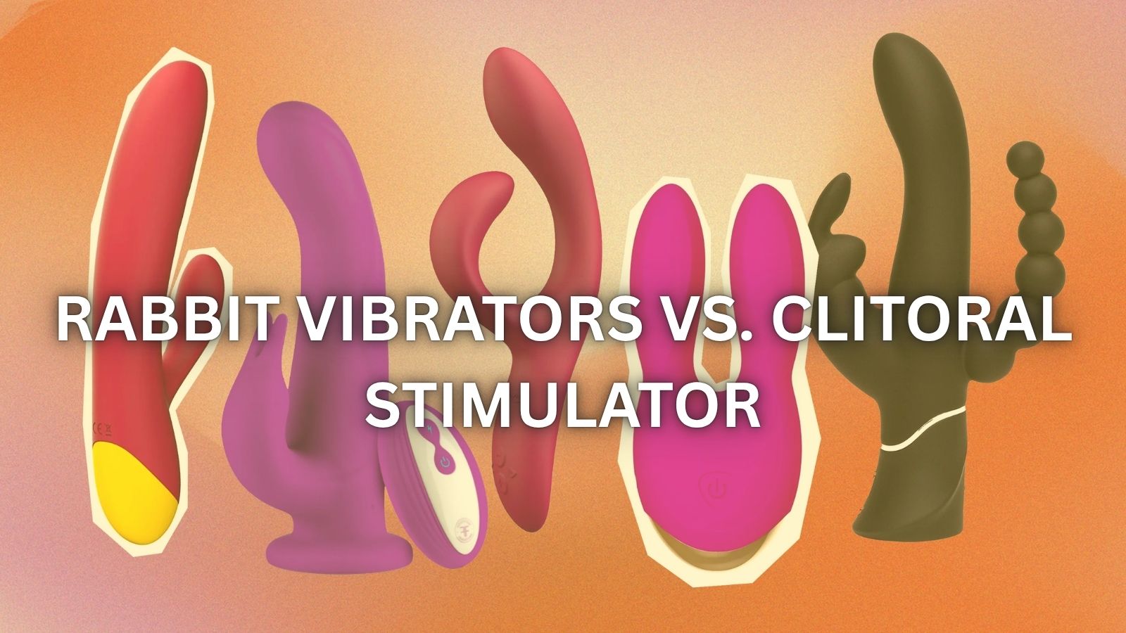 RABBIT VIBRATOR VS CLITORAL STIMULATOR: WHICH ONE IS RIGHT FOR YOU LOVVA