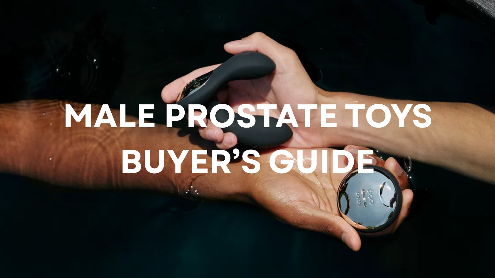 Male Prostate Toys Buying Guide: How to Choose the Right Pleasure Products LOVVA