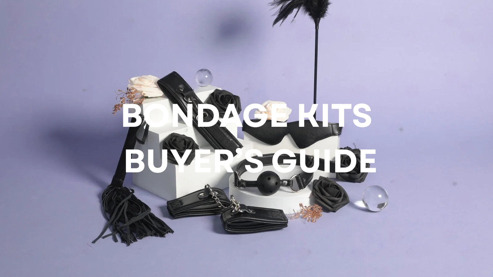 Bondage Kits: The Complete Buyer’s Guide for Safe, Sexy, and Confident Play LOVVA