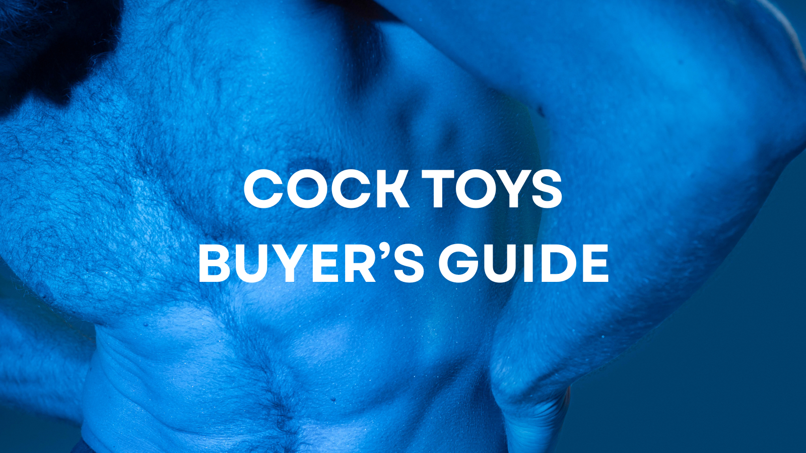 Cock Toys: A Practical Buyer’s Guide to Choosing the Right Adult Toy