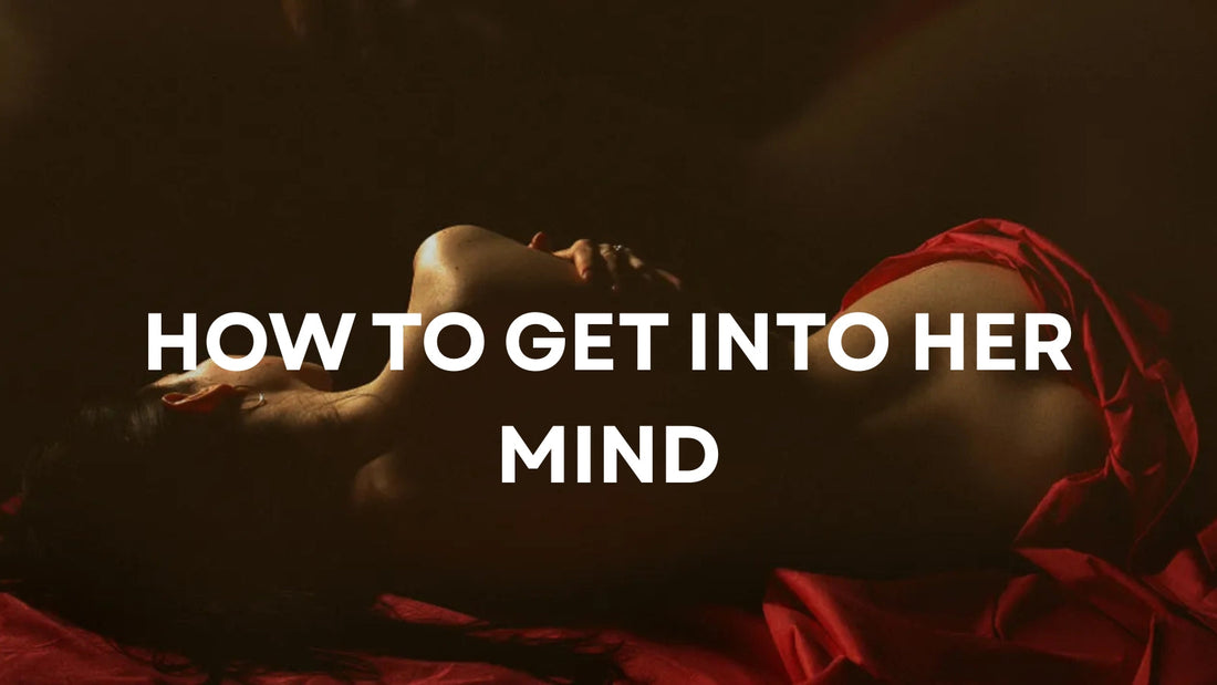 How to Get to Her Mind: The Secret to Emotional and Physical Intimacy LOVVA