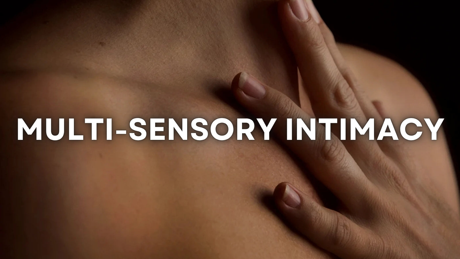 Multisensory Intimacy: How to Use Scent, Texture & Toys Together for Deeper Connection LOVVA