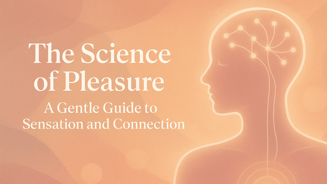 The Science of Pleasure: A Gentle Guide to Sensation and Connection - LOVVA