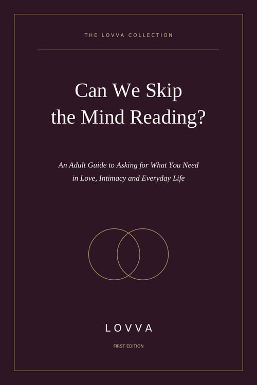Can We Skip the Mind Reading? – A Guide to Relationship Communication & Intimacy LOVVA