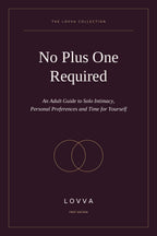 No Plus One Required: A Guide to Solo Intimacy LOVVA