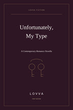 Unfortunately, My Type: A Contemporary Romance LOVVA