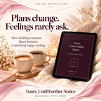 Yours, Until Further Notice - Contemporary Romance Novella LOVVA