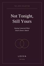 Not Tonight, Still Yours: A Guide to Different Desires Ebook LOVVA